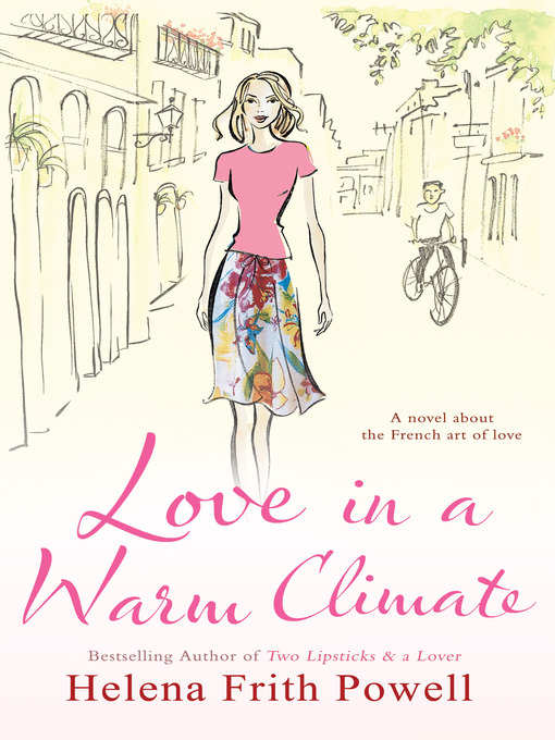 Title details for Love in a Warm Climate by Helena Frith-Powell - Available